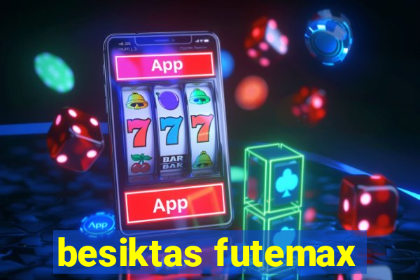 besiktas futemax